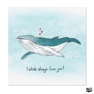 Wenskaarten - I whale always